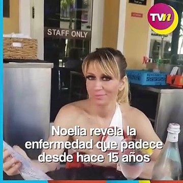 Noelia revela la enfermedad que padece