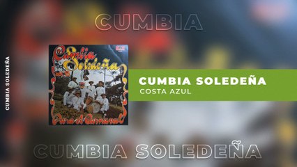 Cumbia Soledeña - Costa Azul