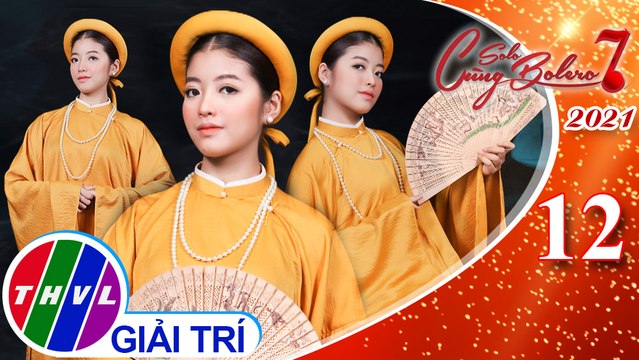 Solo cùng Bolero Mùa 7 - Tập 12: Ăn năn - Võ Thúy Hằng
