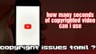 Copyright claim TAMIL |  how many seconds of copyrighted video can i use in tamil