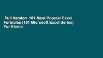 Full Version  101 Most Popular Excel Formulas (101 Microsoft Excel Series)  For Kindle