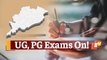 Odisha UG & PG Exams Almost Likely: Higher Education Minister