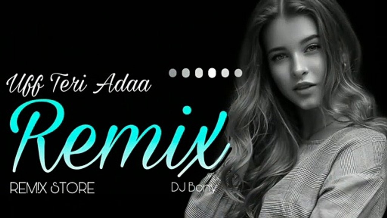 Uff Teri Adaa - Karthik Calling Karthik (Remix) - DJ Bony