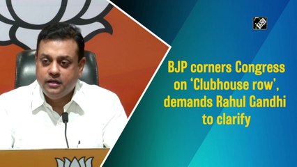 BJP corners Congress on ‘Clubhouse row’, demands Rahul Gandhi to clarify
