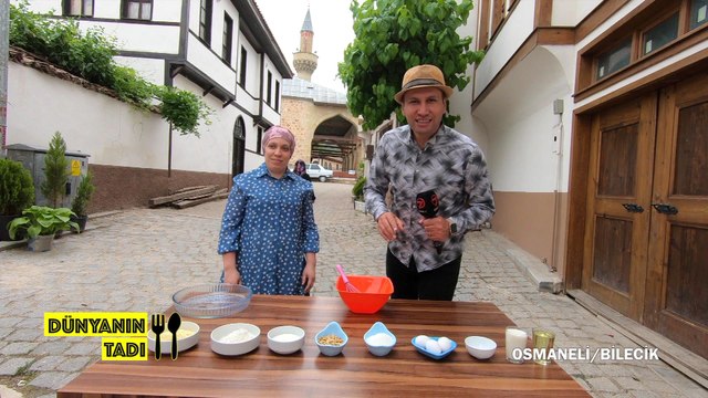 Dünyanın Tadı - Bilecik/Osmaneli | 12 Haziran 2021