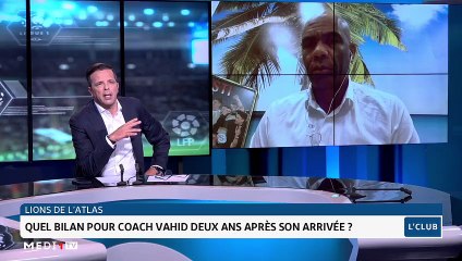 Lions de l'Atlas: quel bilan pour coach Vahid deux ans après son arrivée ? - 11/06/2021