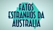 Fatos estranhos da Australia - EMVB - Emerson Martins Video Blog 2015