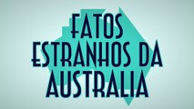Fatos estranhos da Australia - EMVB - Emerson Martins Video Blog 2015