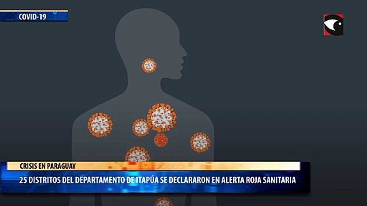 Crisis en Paraguay: 25 de los 30 distritos del departamento de Itapúa se declararon en alerta roja sanitaria