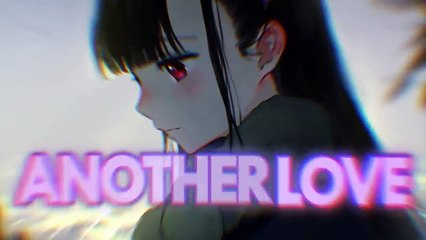 Nightcore - Another Love (Lyrics)