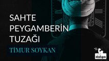 SAHTE PEYGAMBERİN TUZAĞI - 1