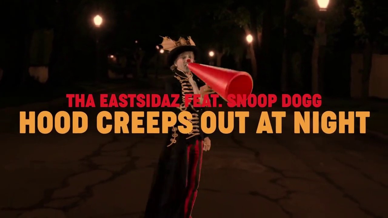 Tha Eastsidaz feat Snoop Dogg "Hood Creeps Out at Night"