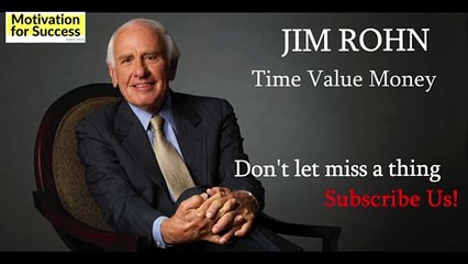 Time Value Money- Jim Rohn - Personal Development - Motivation For Success