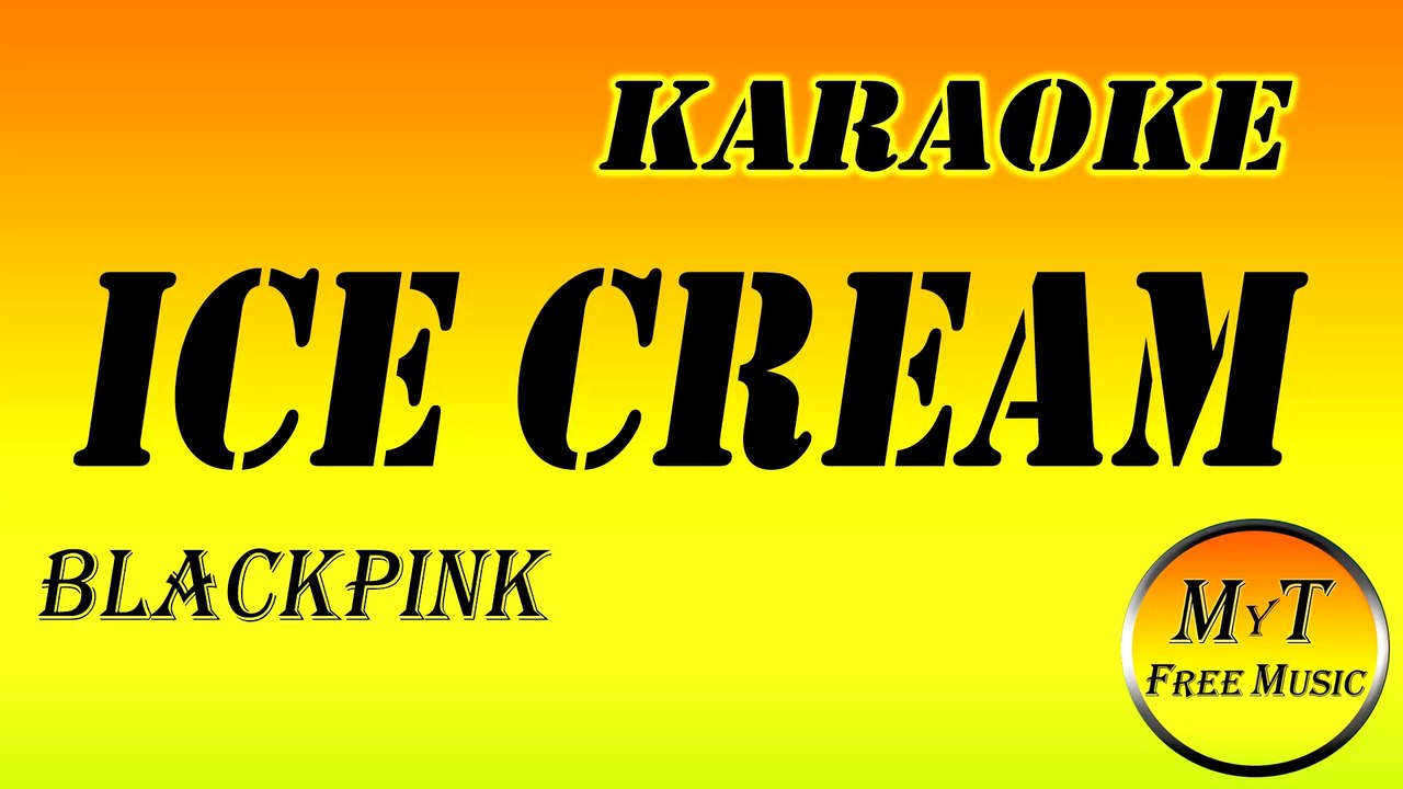 Karaoke Ice Cream BLACKPINK (with Selena Gomez) Instrumental