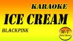 Karaoke - Ice Cream - BLACKPINK (with Selena Gomez) -  Instrumental Lyrics Letra