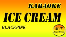 Karaoke - Ice Cream - BLACKPINK (with Selena Gomez) -  Instrumental Lyrics Letra