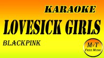 Karaoke - Lovesick Girls - BLACKPINK - Instrumental Lyrics Letra
