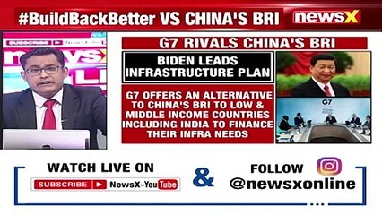 G7 Unites To Counter China B3W Project, Xi's BRI Challenger NewsX