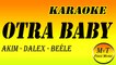 Karaoke - Otra Baby - Akim, Dalex, Beéle (Ft. Boza) -  Instrumental Lyrics Letra