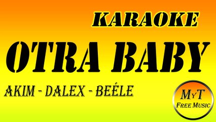 Karaoke - Otra Baby - Akim, Dalex, Beéle (Ft. Boza) -  Instrumental Lyrics Letra