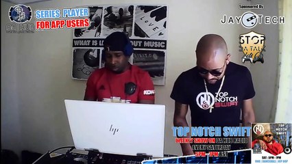 Episode 223 Top Notch Swift  (RnB | Dancehall | Reggae | Hip Hop)