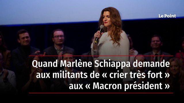 Quand Marlène Schiappa demande aux militants de « crier très fort » aux « Macron président ! »