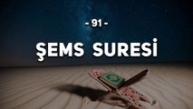 91 - Şems Suresi - Kur'an'ı Kerim Şems Suresi Dinle