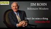 Billionaire Mindset - Jim Rohn - Personal Development - Motivation For Success