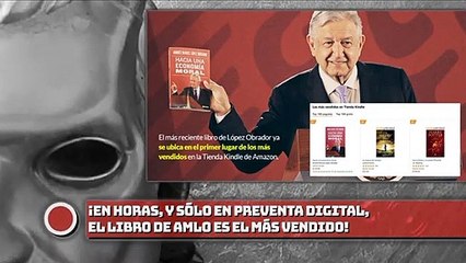 ¡El libro de AMLO es el más vendido En horas, y sólo en preventa digital!