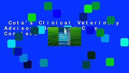 Cote's Clinical Veterinary Advisor: Dogs and Cats Complete