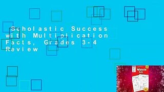 Scholastic Success with Multiplication Facts, Grades 3-4  Review