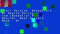 Full Version  Essentials of Health Policy and Law (Essential Public Health)  Best Sellers Rank : #1
