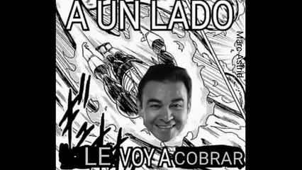 Aun lado le voy a cobrar Mario castañeda