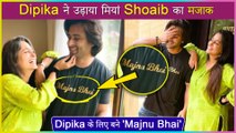 Dipika Kakar Teases Shoaib Ibrahim 'Majnu Bhai' | Funny Dare By Family | #CoupleGoals
