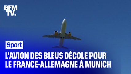 L'avion des Bleus s'est envolé ce lundi matin pour Munich