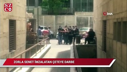 İş adamlarına zorla senet imzalatan çeteye darbe