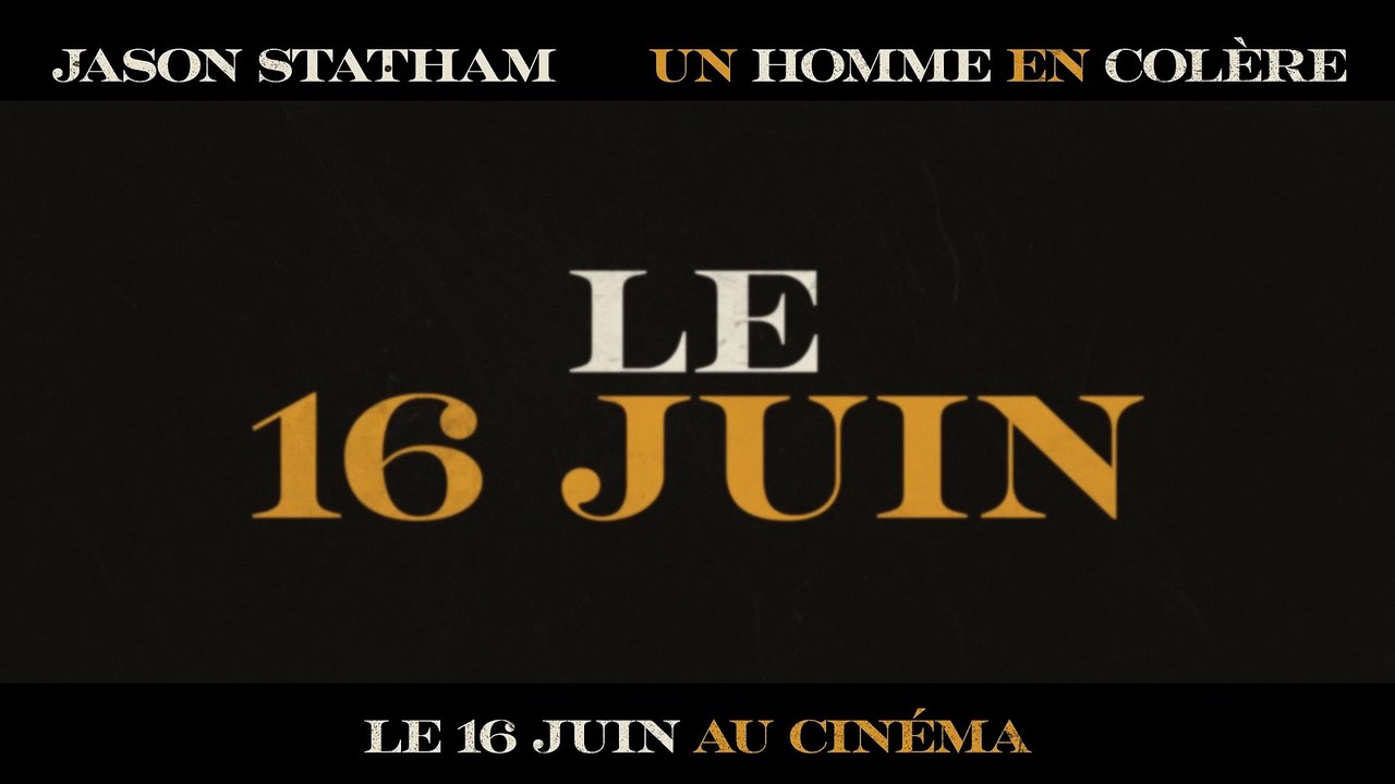 UN HOMME EN COLERE - Spot VF