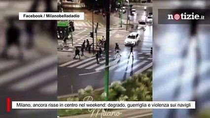 Milano, ancora risse in centro nel weekend: degrado, guerriglia e violenza sui navigli
