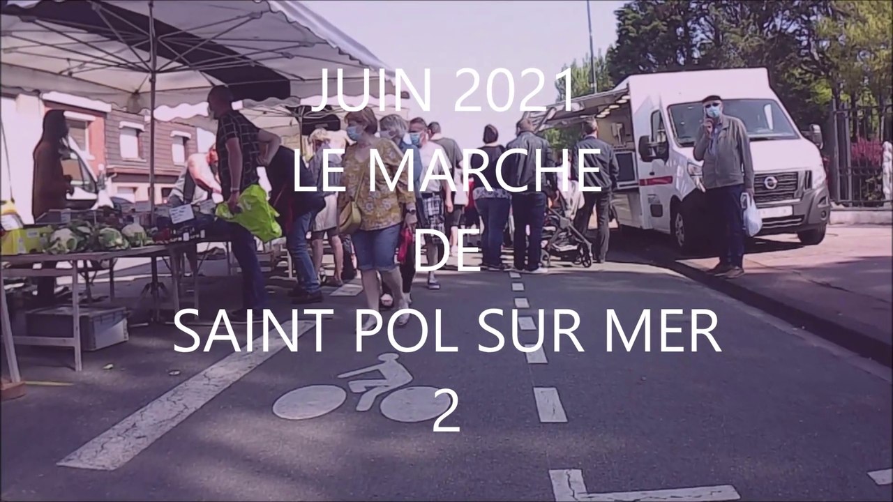 LE MARCHE DE SAINT POL SUR MER 2 IEME PARTIE
