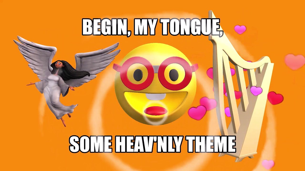 Begin, My Tongue, Some Heavenly Theme