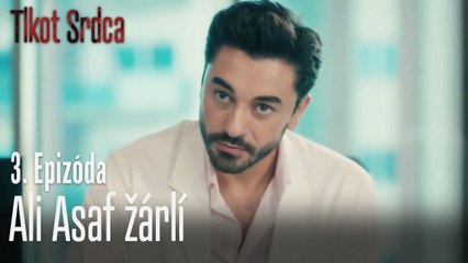 Ali Asaf žárlí - Tlkot Srdca 3. Epizóda