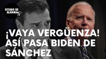 ¡Vaya vergüenza! Así pasa el presidente de EE.UU. Joe Biden de Pedro Sánchez y lo deja en ridículo