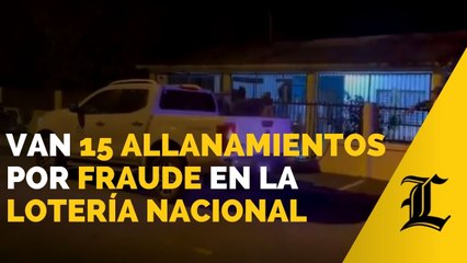 Van 15 allanamientos por fraude en la Lotería