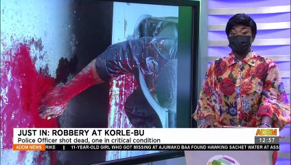 Breaking News: Robbery at Korle- BU Police Officer shot dead, one in critical condition (14-6-21)