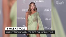 Chrissy Teigen Speaks Out After Past Online Bullying: 'I Was a Troll, Full Stop - I Am So Sorry'