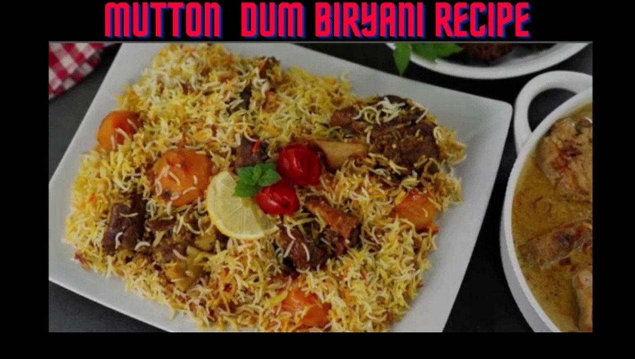 Mutton Dum Biryani Recipe..