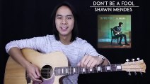 Don't Be A Fool Guitar Tutorial - Shawn Mendes Guitar Lesson Tabs   Chords   Guitar Cover