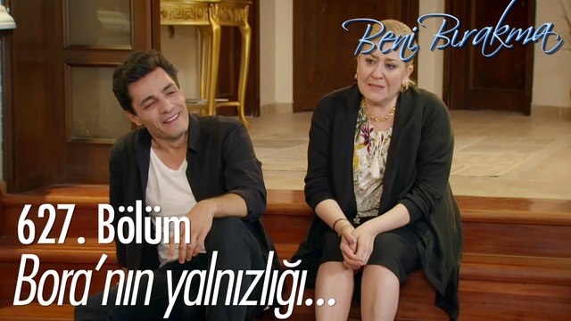 Bora ölümden döndü! - Beni Bırakma 627. Bölüm