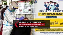 Pemprov DKI Jakarta Kembali Memperpanjang PPKM Mikro Hingga 28 Juni 2021