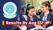 CBSE Class-12 Exam Results: Board Likely To Publish Results By August 2nd Week